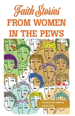 Histoires de foi de femmes dans les bancs d'église - Faith Stories from Women in the Pews