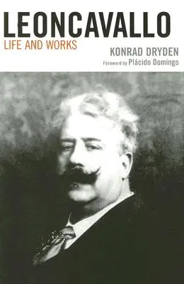 Leoncavallo : vie et œuvre - Leoncavallo: Life and Works