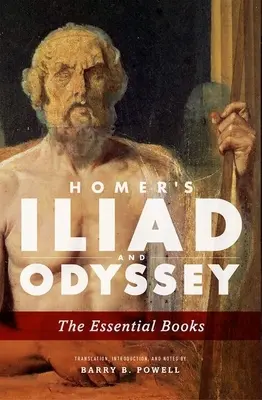 L'Iliade et l'Odyssée d'Homère : Les livres essentiels - Homer's Iliad and Odyssey: The Essential Books