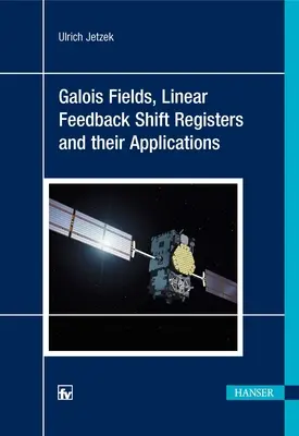 Champs de Galois, registres à décalage à rétroaction linéaire et leurs applications - Galois Fields, Linear Feedback Shift Registers and Their Applications