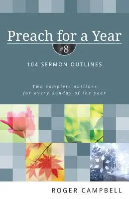 Prêchez pour l'année : 104 schémas de sermons - Preach for a Year: 104 Sermon Outlines