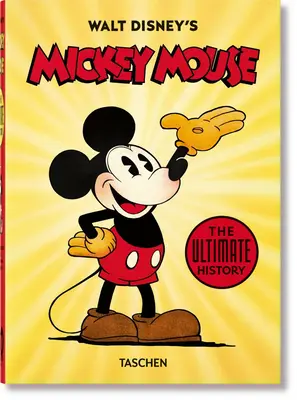 Walt Disney's Mickey Mouse. The Ultimate History. 40e édition. - Walt Disney's Mickey Mouse. the Ultimate History. 40th Ed.
