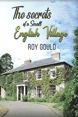 Les secrets d'un petit village anglais - The Secrets of a Small English Village