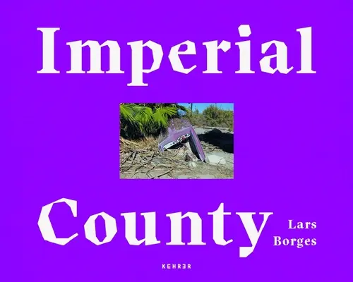 Le comté impérial - Imperial County