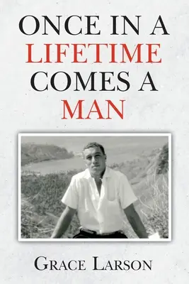 Un homme vient une fois dans sa vie - Once In A Lifetime Comes A Man