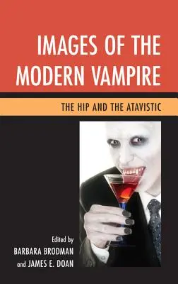 Images du vampire moderne : Le hip et l'atavique - Images of the Modern Vampire: The Hip and the Atavistic