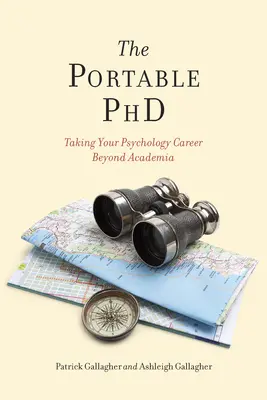 Le doctorat portable : Une carrière de psychologue au-delà du monde universitaire - The Portable PhD: Taking Your Psychology Career Beyond Academia