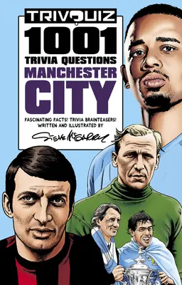 Trivquiz Manchester City : 1001 questions anecdotiques - Trivquiz Manchester City: 1001 Trivia Questions