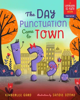 Le jour où la ponctuation est arrivée en ville, 2 - The Day Punctuation Came to Town, 2