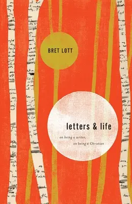 Lettres et vie : L'écrivain et le chrétien - Letters and Life: On Being a Writer, On Being a Christian