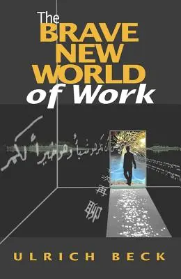 Le meilleur des mondes du travail - The Brave New World of Work