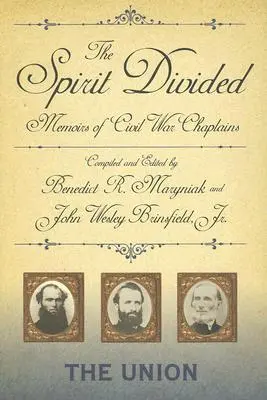 L'esprit divisé : Mémoires d'aumôniers de la guerre de Sécession - L'Union - The Spirit Divided: Memoirs of Civil War Chaplains-The Union
