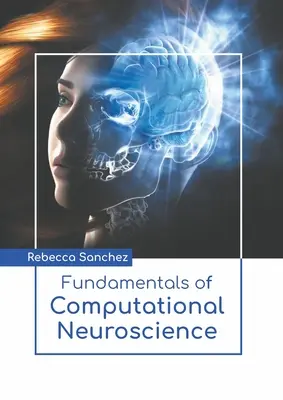 Fondamentaux de la neuroscience computationnelle - Fundamentals of Computational Neuroscience