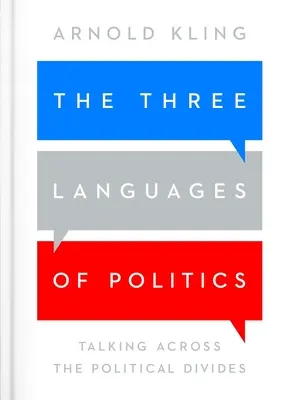 Les trois langages de la politique : 3e édition - The Three Languages of Politics: 3rd edition