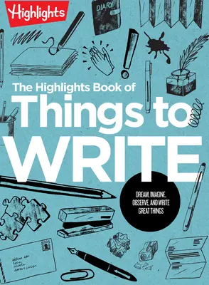 Le livre des Highlights : des choses à écrire - The Highlights Book of Things to Write