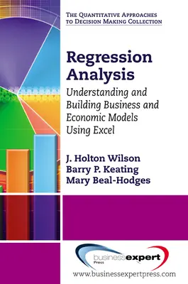 Analyse de régression : Comprendre et construire des modèles économiques et commerciaux à l'aide d'Excel - Regression Analysis: Understanding and Building Business and Economic Models Using Excel