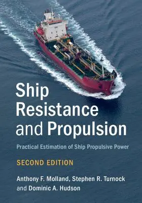 Résistance et propulsion des navires : Estimation pratique de la puissance propulsive des navires - Ship Resistance and Propulsion: Practical Estimation of Ship Propulsive Power