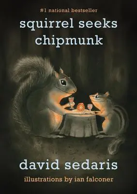 L'écureuil cherche le tamia : Un modeste bestiaire - Squirrel Seeks Chipmunk: A Modest Bestiary