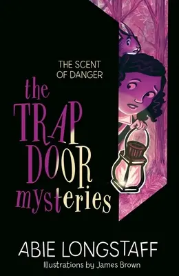 Les Mystères de la Trappe : L'odeur du danger : Livre 2 - The Trapdoor Mysteries: The Scent of Danger: Book 2