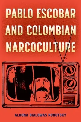 Pablo Escobar et la narcoculture colombienne - Pablo Escobar and Colombian Narcoculture