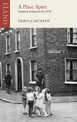 Un lieu à part : L'Irlande du Nord dans les années 1970 - A Place Apart: Northern Ireland in the 1970s