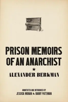 Mémoires de prison d'un anarchiste - Prison Memoirs of an Anarchist