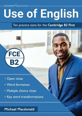 Utilisation de l'anglais : Dix tests pratiques pour le Cambridge B2 First - Use of English: Ten practice tests for the Cambridge B2 First