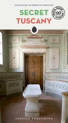 La Toscane secrète - Secret Tuscany