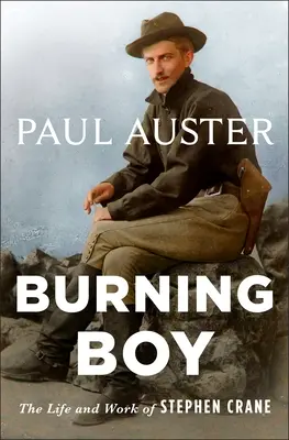 Burning Boy : La vie et l'œuvre de Stephen Crane - Burning Boy: The Life and Work of Stephen Crane