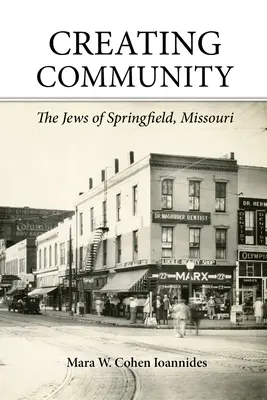 Créer une communauté : Les Juifs de Springfield, Missouri - Creating Community: The Jews of Springfield, Missouri