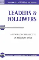 Leaders et suiveurs : Une perspective psychiatrique sur les sectes religieuses - Leaders and Followers: A Psychiatric Perspective on Religious Cults