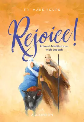 Réjouissez-vous : Méditations de l'Avent avec le Journal de Saint Joseph - Rejoice: Advent Meditations with St. Joseph Journal