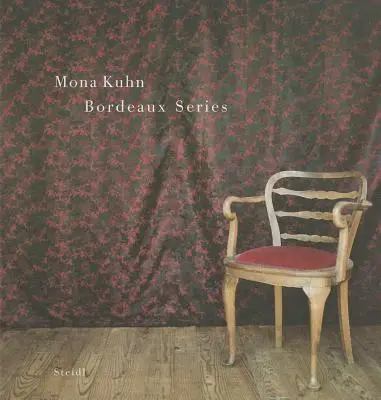 Mona Kuhn : Série Bordeaux - Mona Kuhn: Bordeaux Series