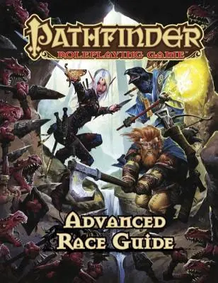 Jeu de rôle Pathfinder : Guide avancé des races - Pathfinder Roleplaying Game: Advanced Race Guide