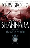 Gypsy Morph - Genèse de Shannara, livre 3 - Gypsy Morph - Genesis of Shannara Book Three