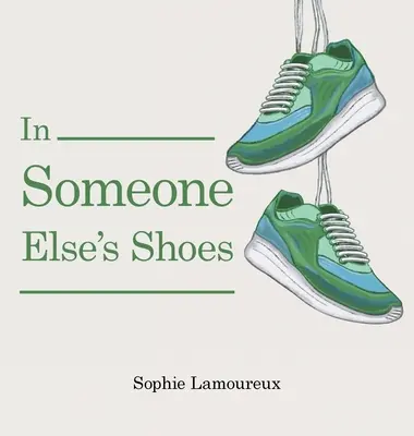 Dans les chaussures de quelqu'un d'autre - In Someone Else's Shoes