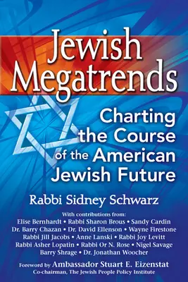 Les mégatendances juives : Tracer la voie de l'avenir du judaïsme américain - Jewish Megatrends: Charting the Course of the American Jewish Future