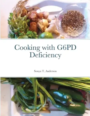 Cuisiner avec le déficit en G6PD - Cooking with G6PD Deficiency