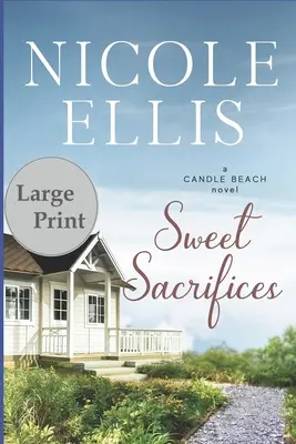 Sacrifices doux : Un roman de Candle Beach - Sweet Sacrifices: A Candle Beach Novel