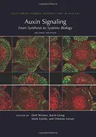 Signalisation de l'auxine : De la synthèse à la biologie des systèmes, deuxième édition - Auxin Signaling: From Synthesis to Systems Biology, Second Edition