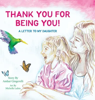 Merci d'être toi : Une lettre à ma fille - Thank You for Being You: A Letter to my Daughter