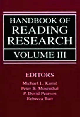 Manuel de recherche sur la lecture, volume III - Handbook of Reading Research, Volume III