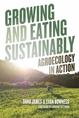 Cultiver et manger durablement : L'agroécologie en action - Growing and Eating Sustainably: Agroecology in Action