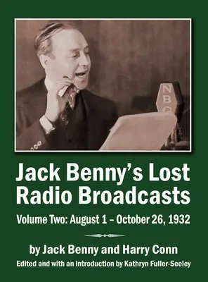 Jack Benny's Lost Radio Broadcasts Volume Two (hardback) : 1er août - 26 octobre 1932 - Jack Benny's Lost Radio Broadcasts Volume Two (hardback): August 1 - October 26, 1932