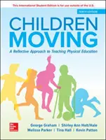 ISE Les enfants qui bougent : Une approche réflexive de l'enseignement de l'éducation physique - ISE Children Moving: A Reflective Approach to Teaching Physical Education