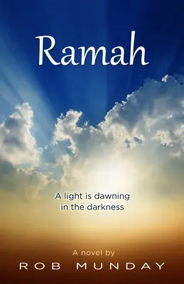 Ramah : Une lumière se lève dans les ténèbres - Ramah: A Light Is Dawning in the Darkness