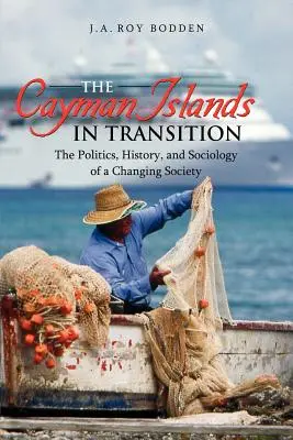 Les îles Caïmans en transition - The Cayman Islands in Transition