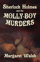 Sherlock Holmes et les meurtres de Molly Boy - Sherlock Holmes and The Molly Boy Murders