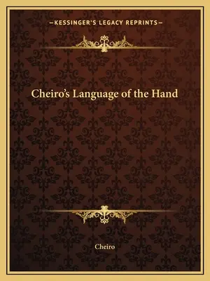 Le langage de la main de Cheiro - Cheiro's Language of the Hand