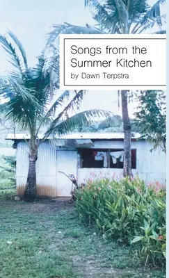Chansons de la cuisine d'été - Songs from the Summer Kitchen